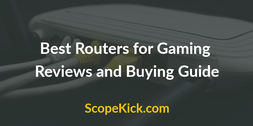 19 Best Router for Gaming 2025: Expert’s Reviews and Guide